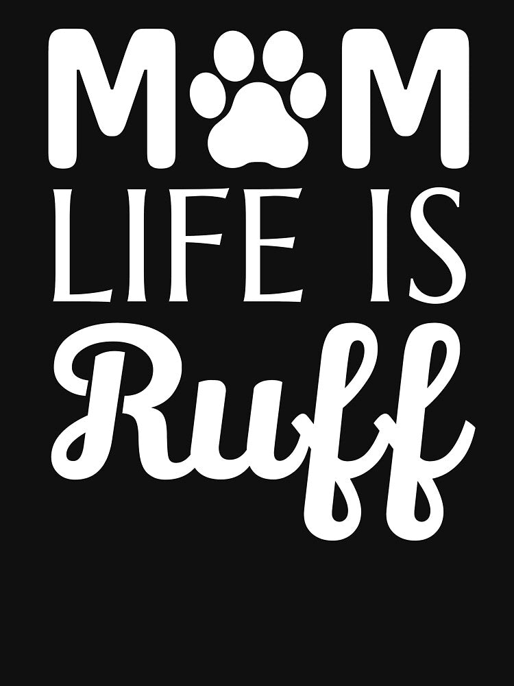 Mom Life is Ruff by KOJO SHOP T-Shirts, Hoodie, Sweatshirt | BlankRebels.com (Image 3)