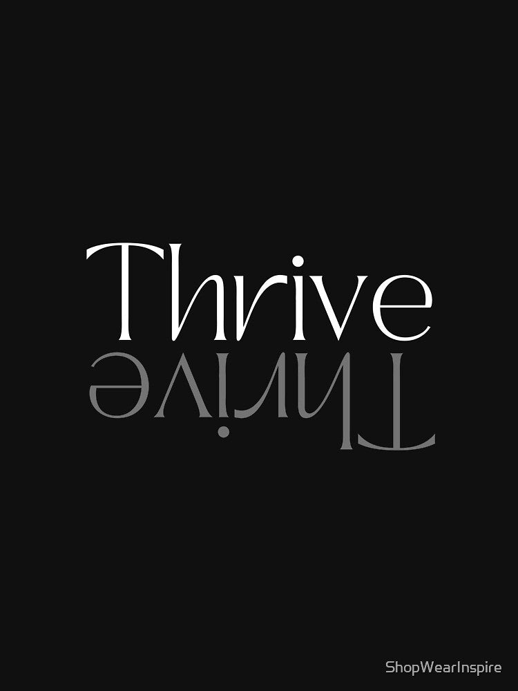 Thrive || Reflection Typography || Mirror Typography by ShopWearInspire T-Shirts, Hoodie, Sweatshirt (Image 3)