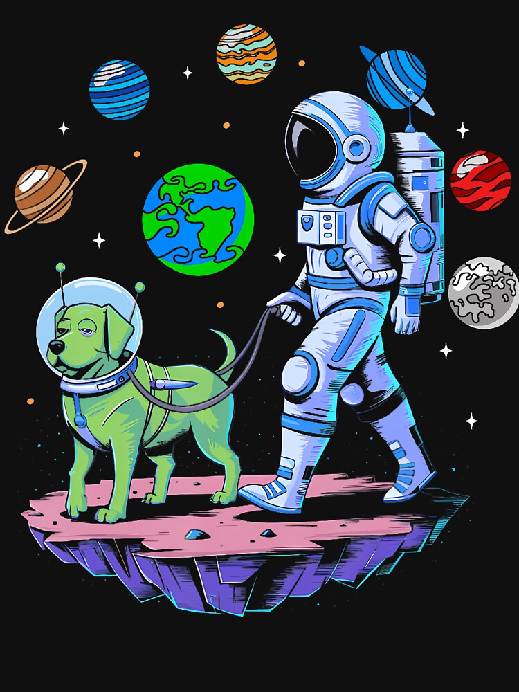 Astronaut Walking Alien Dog In Space With Planets Art by TommieJune T-Shirts, Hoodie, Sweatshirt | BlankRebels.com (Image 3)