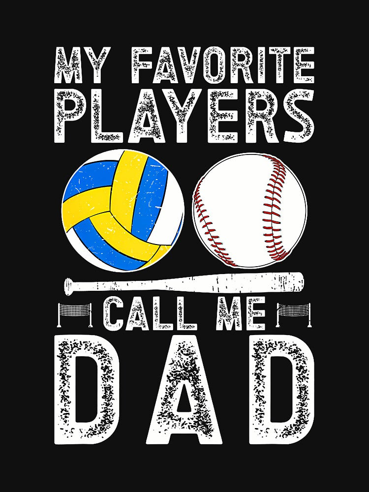 My Favorite Players Call Me Dad Baseball Volleyball Dad by scottsurswab T-Shirts, Hoodie, Sweatshirt (Image 3)