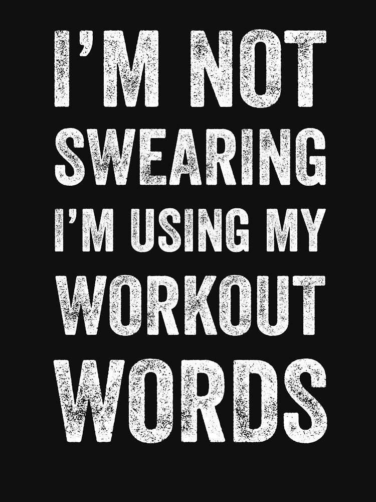 I'm Not Swearing I'm Using My Workout Words Funny Saying by saifuddin shifat T-Shirts, Hoodie, Sweatshirt (Image 3)