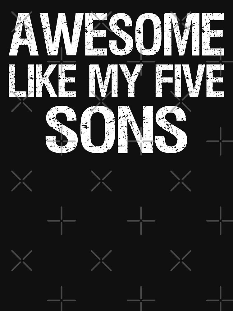 Awesome Like My Five Sons II by Lemon Pepper T-Shirts, Hoodie, Sweatshirt | BlankRebels.com (Image 3)