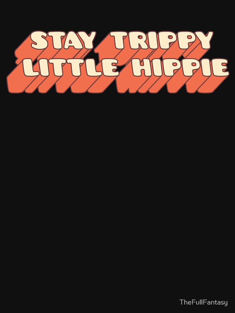 Groovy Stay Trippy Little Hippie by TheFullFantasy T-Shirts, Hoodie, Sweatshirt | BlankRebels.com (Image 3)