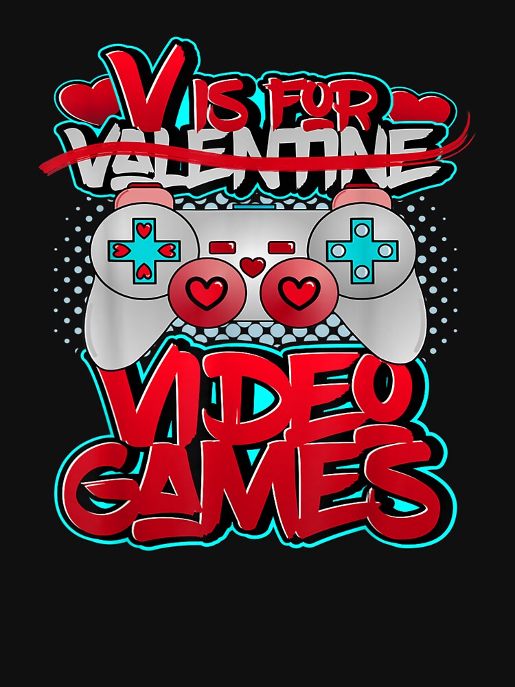Video Games Valentines Day by CharleneWalter T-Shirts, Hoodie, Sweatshirt | BlankRebels.com (Image 3)
