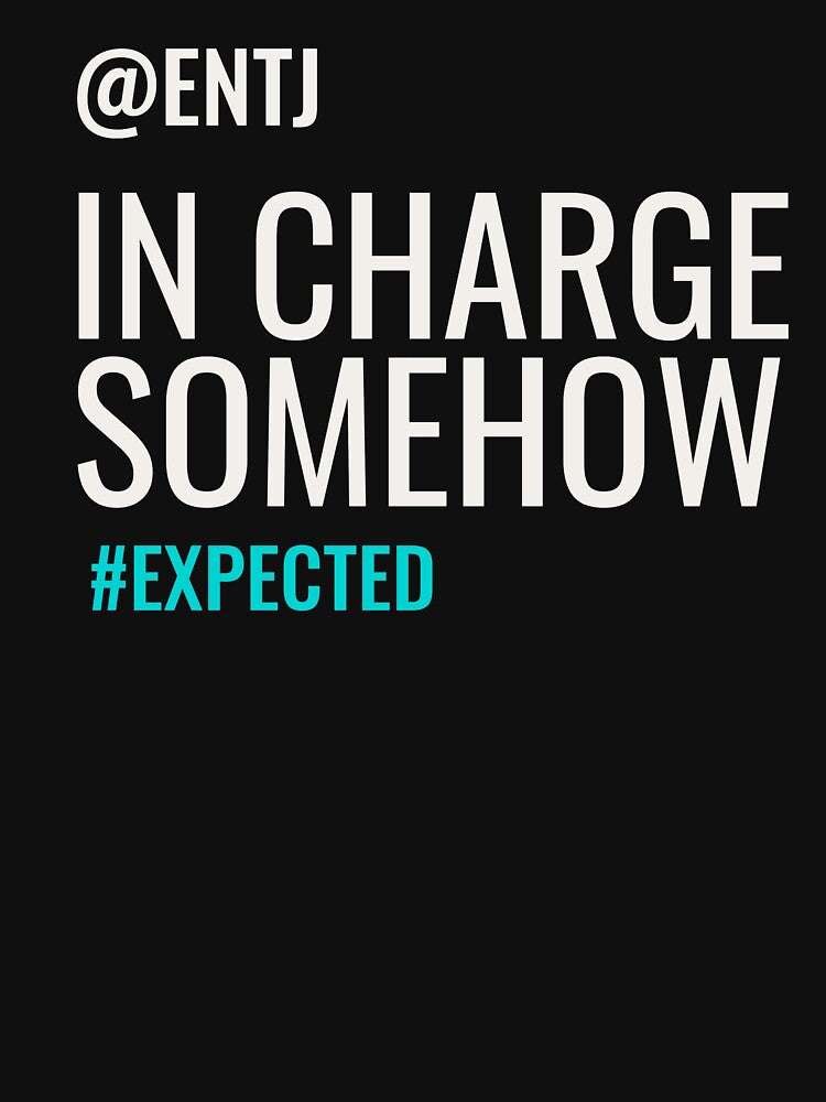 ENTJ IN CHARGE SOMEHOW #EXPECTED | MBTI COMMENTS SERIES — ENTJ PERSONALITY EDITION by WitLounge
