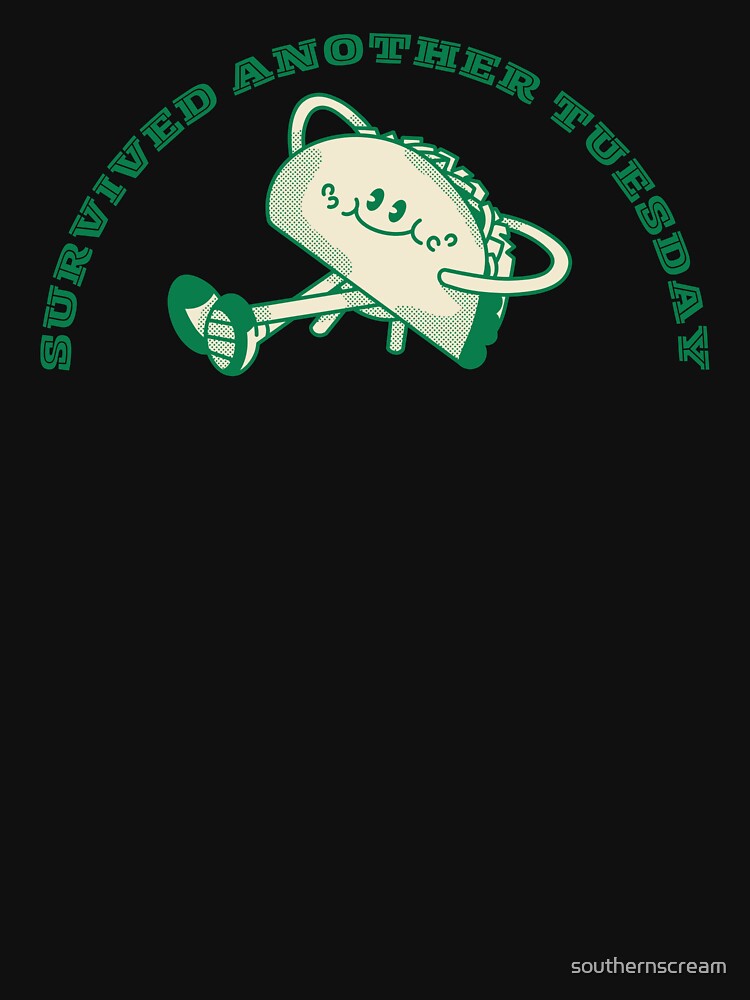 Survived Another Tuesday by southernscream T-Shirts, Hoodie, Sweatshirt | BlankRebels.com (Image 3)