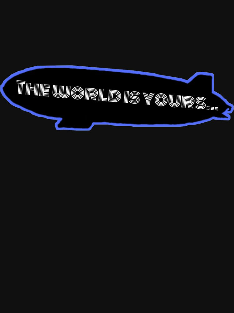 The world is yours by sreckov-desig T-Shirts, Hoodie, Sweatshirt | BlankRebels.com (Image 3)