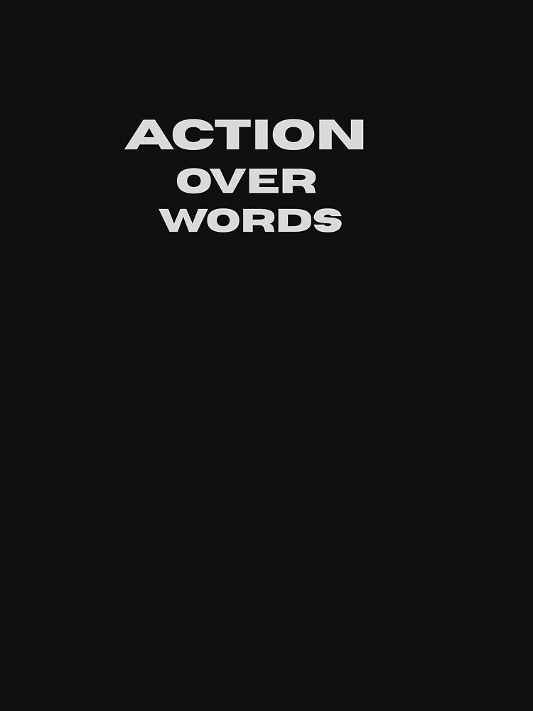 Action over words motivation design by IronMindStudio T-Shirts, Hoodie, Sweatshirt | BlankRebels.com (Image 3)