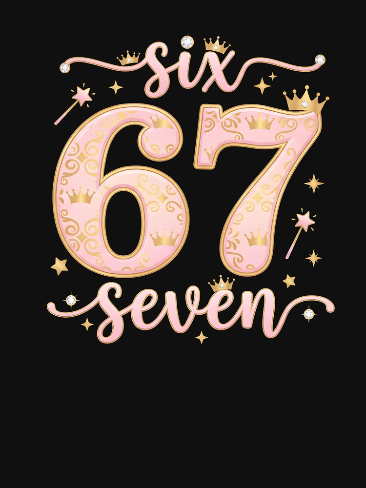 Six 67 Seven Birthday Celebration by SofenArt T-Shirts, Hoodie, Sweatshirt | BlankRebels.com (Image 3)
