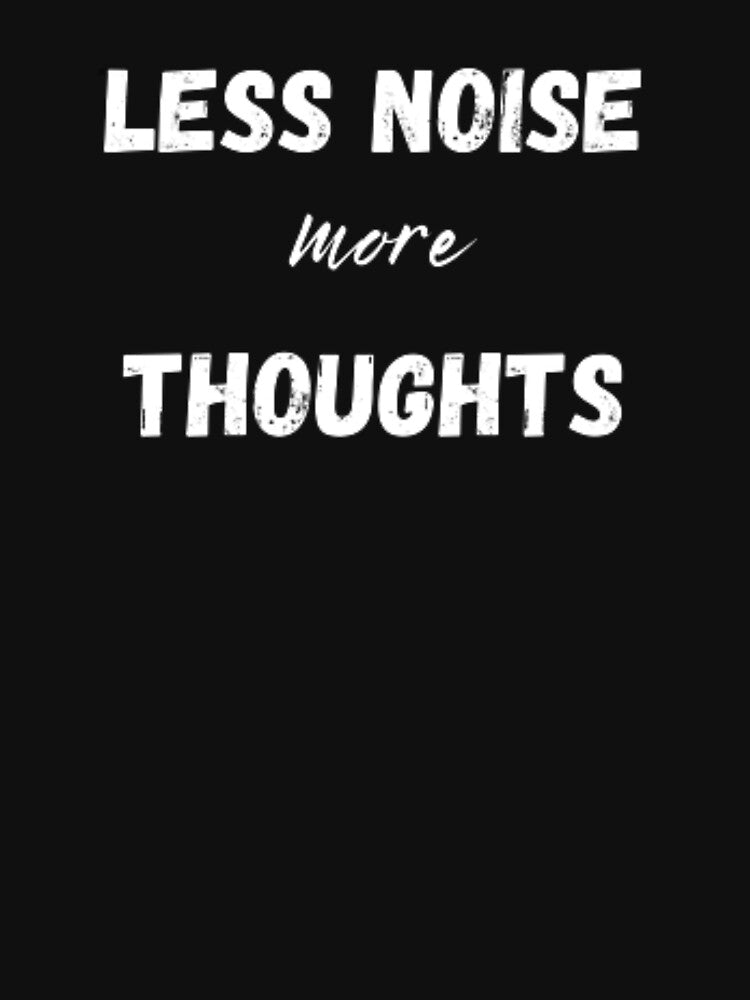 Less noise more thoughts, for an introvert by TeePassion T-Shirts, Hoodie, Sweatshirt | BlankRebels.com (Image 3)