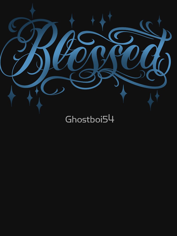Blessed by Ghostboi54 T-Shirts, Hoodie, Sweatshirt | BlankRebels.com (Image 3)
