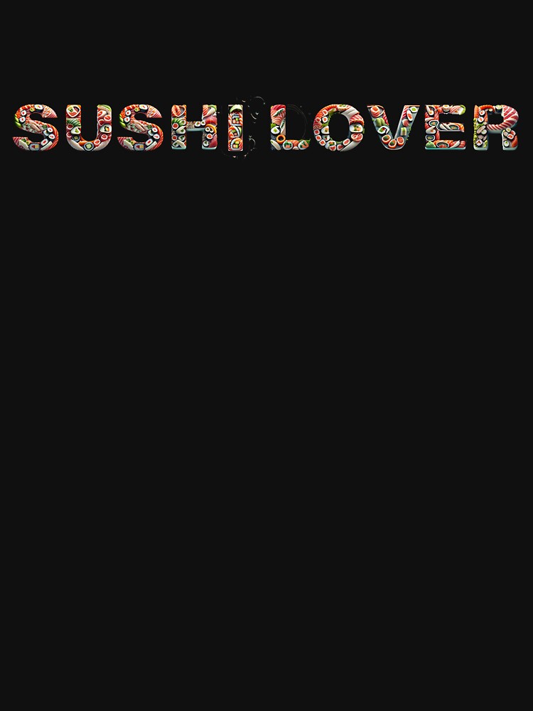 SUSHI LOVER by Martin Jay T-Shirts, Hoodie, Sweatshirt | BlankRebels.com (Image 3)