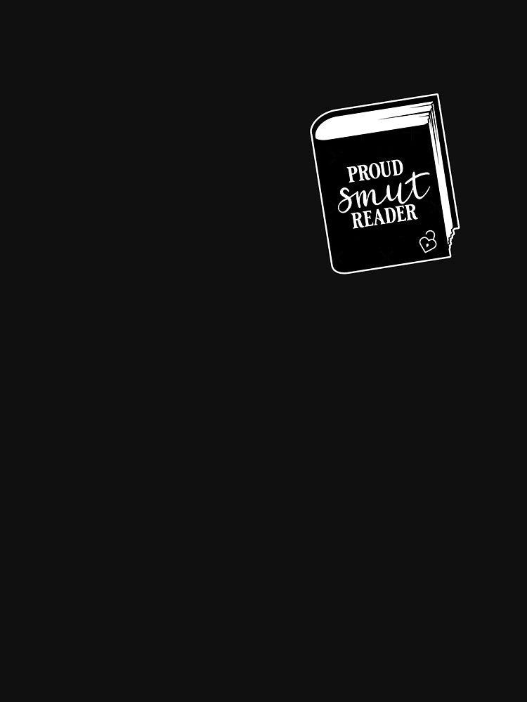 Smut Reader, Dark Romance Reader,  Bookish, Gift For Book Lover, Bibliophile, Book Obsessed, Smut by... (Image 3)