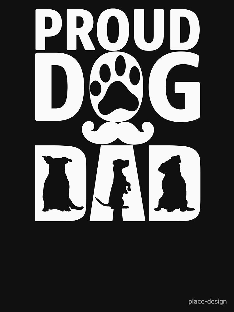 PROUD DOG DAD by place-design T-Shirts, Hoodie, Sweatshirt | BlankRebels.com (Image 3)