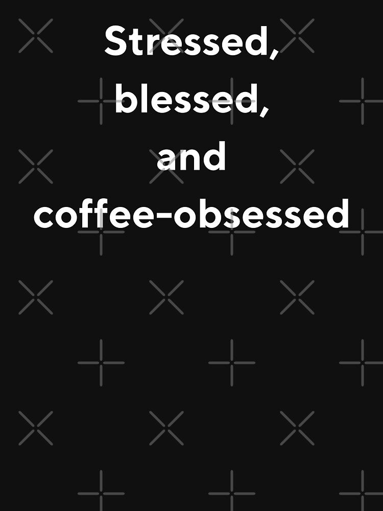 coffee finals week coffee obsessed by YQvibe Studio T-Shirts, Hoodie, Sweatshirt | BlankRebels.com (Image 3)