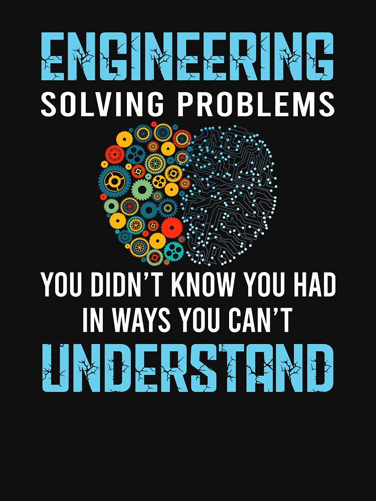 Engineering Solving Problems by SunsetGloww T-Shirts, Hoodie, Sweatshirt | BlankRebels.com (Image 3)
