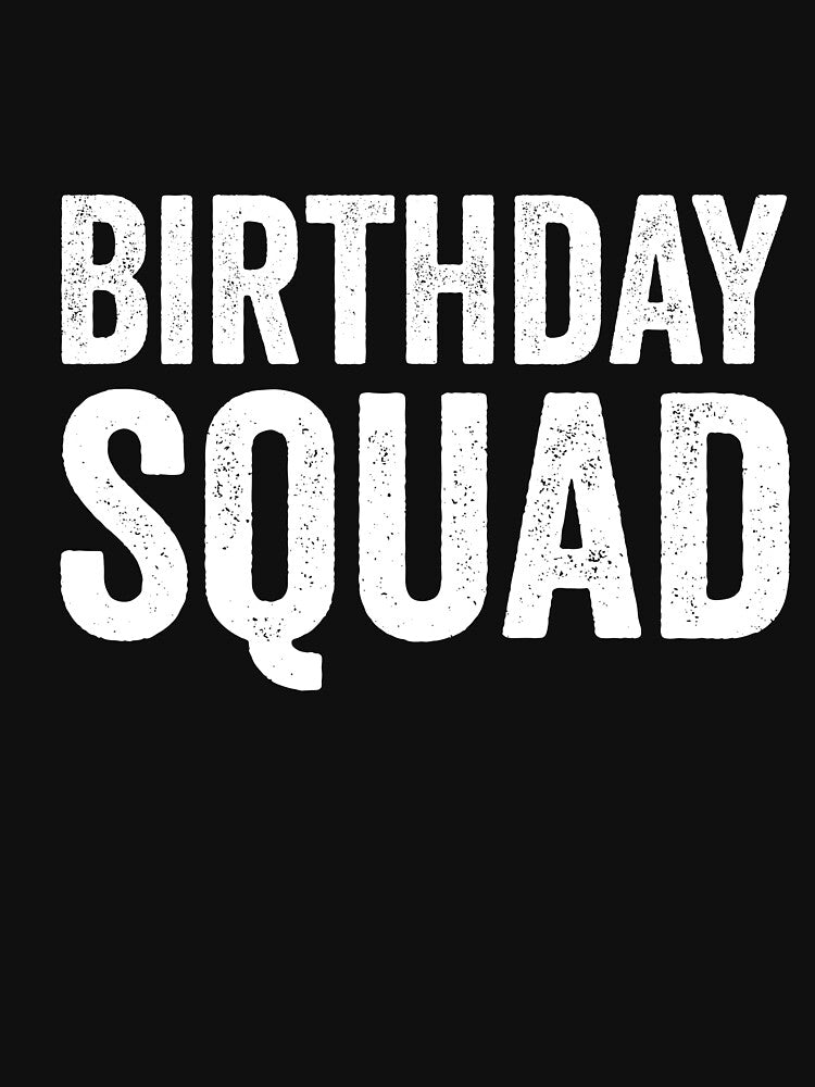 Birthday Squad Party Celebration Group by salmzouriart T-Shirts, Hoodie, Sweatshirt | BlankRebels.com (Image 3)