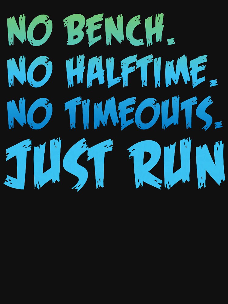 Funny XC Cross Country Running Gift No Bench No Halftime Short by RobertKnow T-Shirts, Hoodie, Sweatshirt (Image 3)