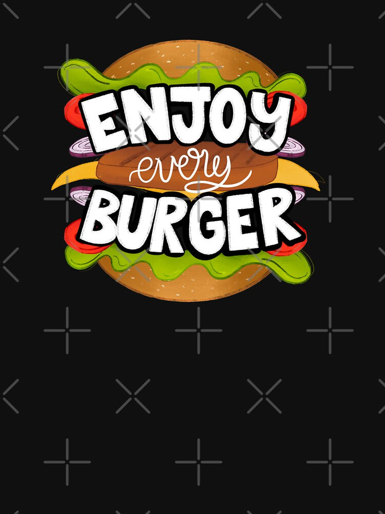 Enjoy Every Burger, Homemade burger by Mixture-DESIGN T-Shirts, Hoodie, Sweatshirt | BlankRebels.com (Image 3)