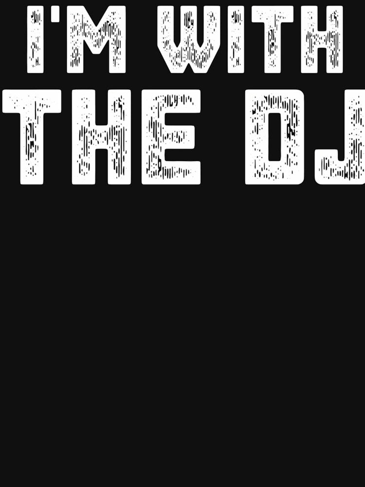I'M With The Dj by IlaRomaguera T-Shirts, Hoodie, Sweatshirt | BlankRebels.com (Image 3)