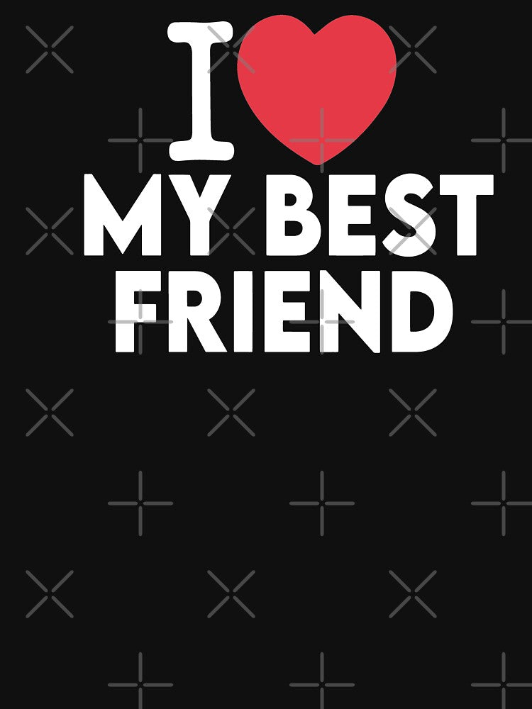 Copy of  I Love My Best Friend by Comehere1 T-Shirts, Hoodie, Sweatshirt | BlankRebels.com (Image 3)