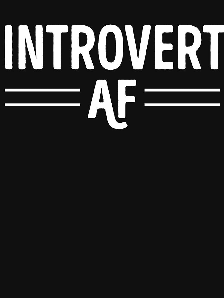 Introvert AF Funny Humor Sarcastic Antisocial Pessimist by Buyeseoshop T-Shirts, Hoodie, Sweatshirt (Image 3)