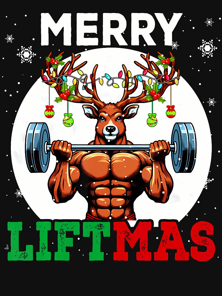 Merry Liftma'S Christmas Reindeer Weightlifting Gym Workout by GeorgeneCharlo T-Shirts, Hoodie, Sweatshirt (Image 3)