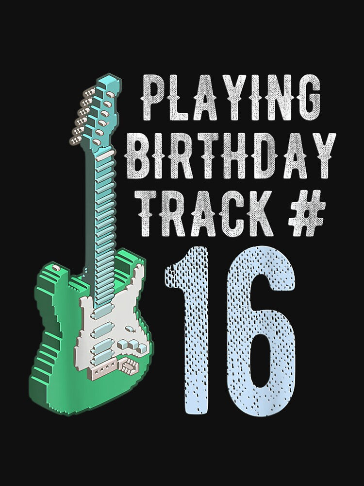 Funny Guitar Player Music Lover 16th Birthday Gif by tomekae T-Shirts, Hoodie, Sweatshirt | BlankRebels.com (Image 3)