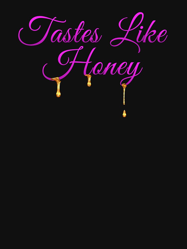 'Tastes Like Honey' Girly Tee by Michael Pilinski Hoodie, Sweatshirt | BlankRebels.com (Image 3)