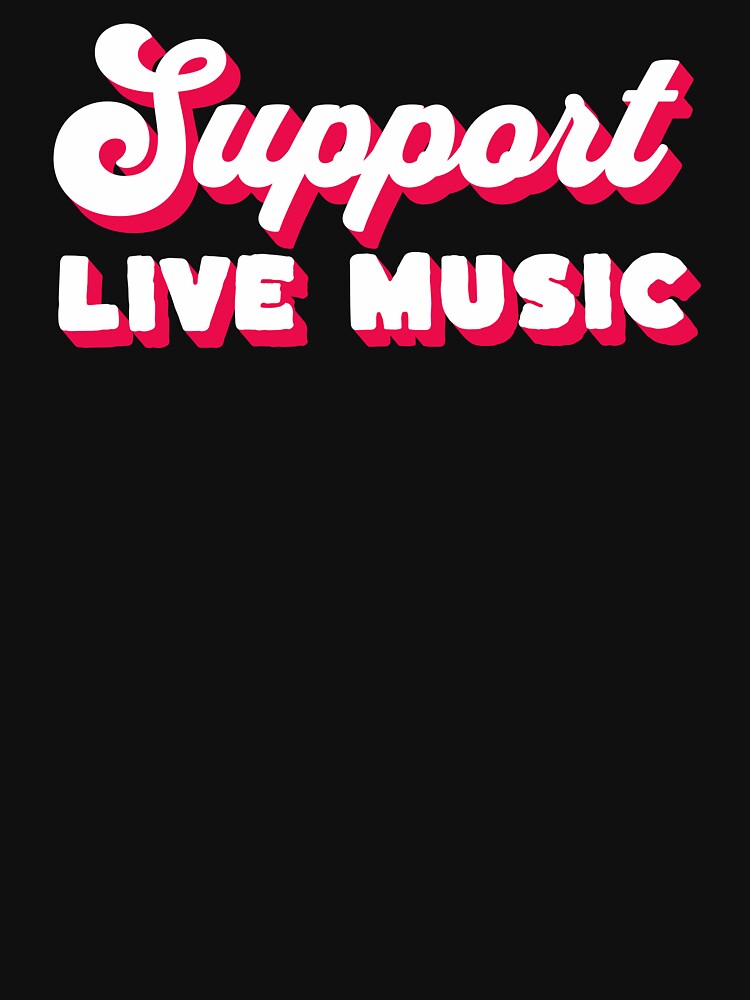 Support Live Music by lizardisland T-Shirts, Hoodie, Sweatshirt | BlankRebels.com (Image 3)