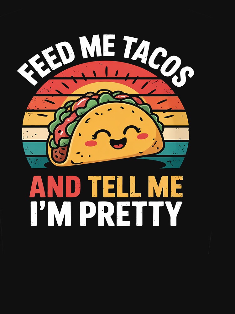 Feed Me Taco Shirt Mexican Tuesday Funny Fiesta T-Shirts, Hoodie, Sweatshirt