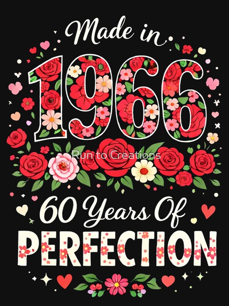 Made In 1966 Floral 60th Milestone Girly by Run to Creations T-Shirts, Hoodie, Sweatshirt | BlankRebels.com (Image 3)
