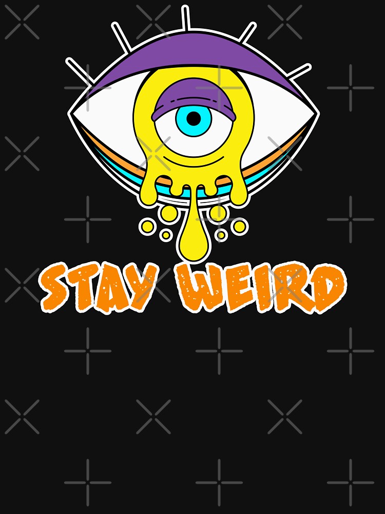 Stay Weird Eye by LagomCreative T-Shirts, Hoodie, Sweatshirt | BlankRebels.com (Image 3)