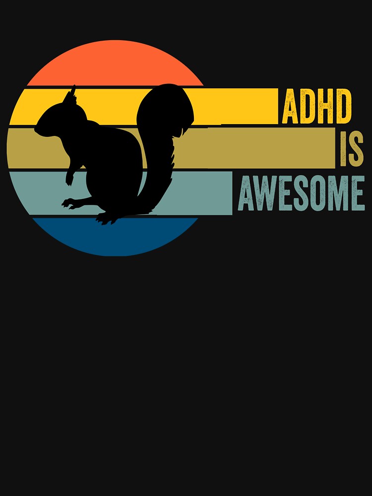 ADHD Is Awesome Attention Deficit Hyperactivity Disorder Squirrel by Color-Sparkle T-Shirts, Hoodie, Sweatshirt (Image 3)