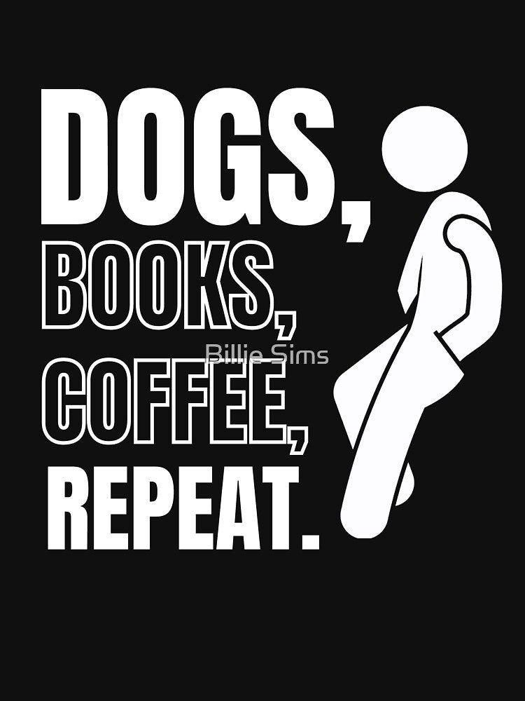 Dogs Books and Coffee by Billie Sims