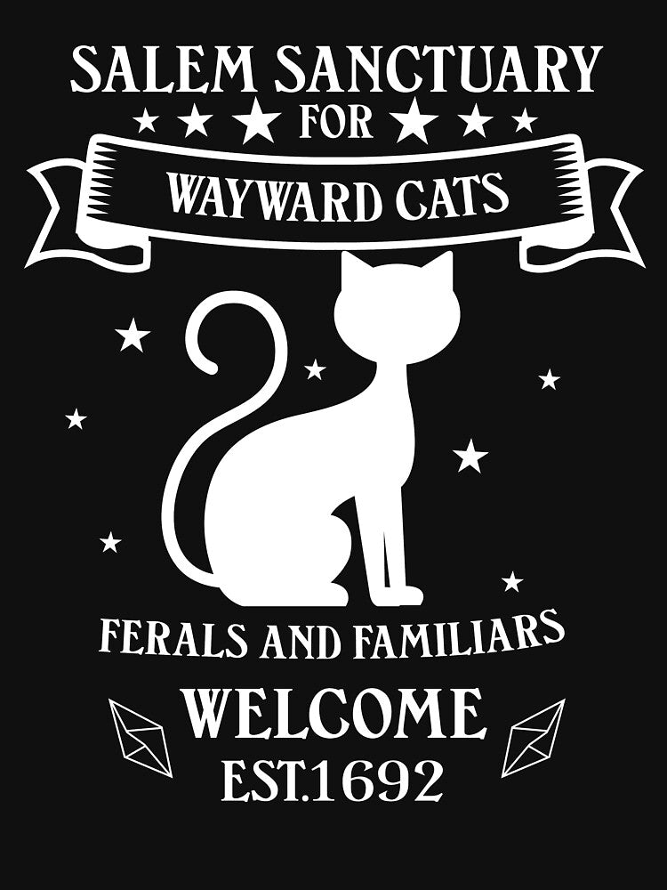 Salem Sanctuary For Wayward Cats Ferals and Familiars Welcome Est 1692 by Teapot-art T-Shirts, Hoodie, Sweatshirt (Image 3)