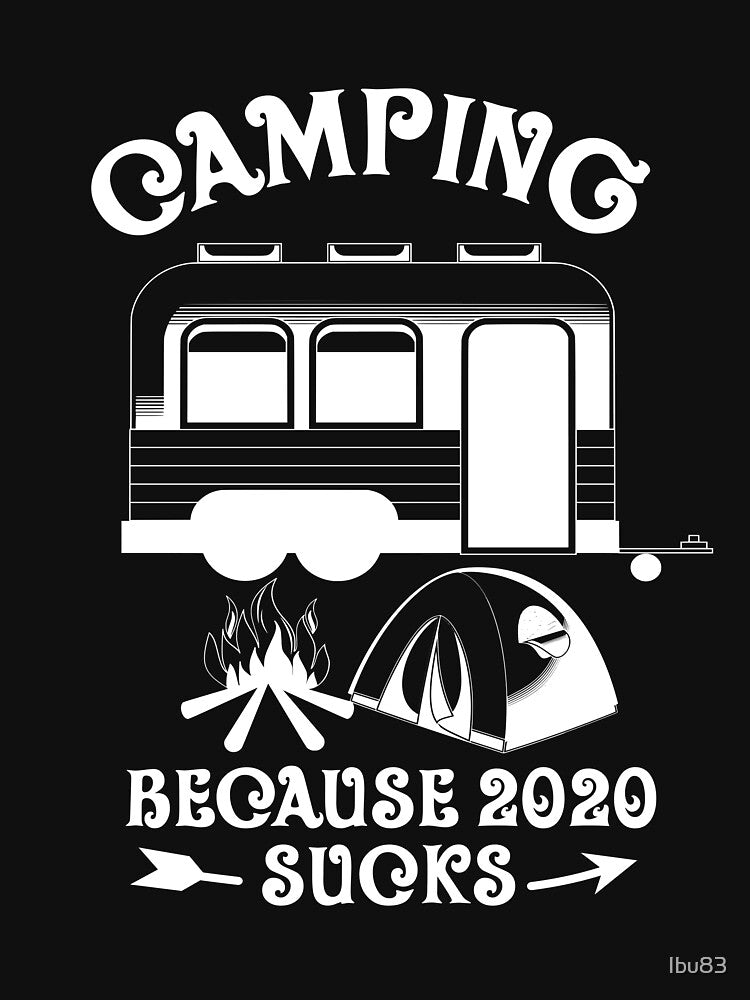 Camping Because 2020 Sucks by Ibu83 T-Shirts, Hoodie, Sweatshirt | BlankRebels.com (Image 3)