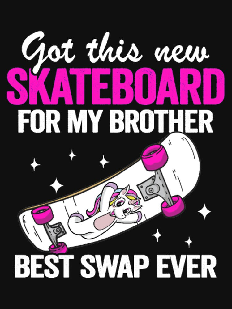 New Skateboard For My Brother by StarcyWol T-Shirts, Hoodie, Sweatshirt | BlankRebels.com (Image 3)
