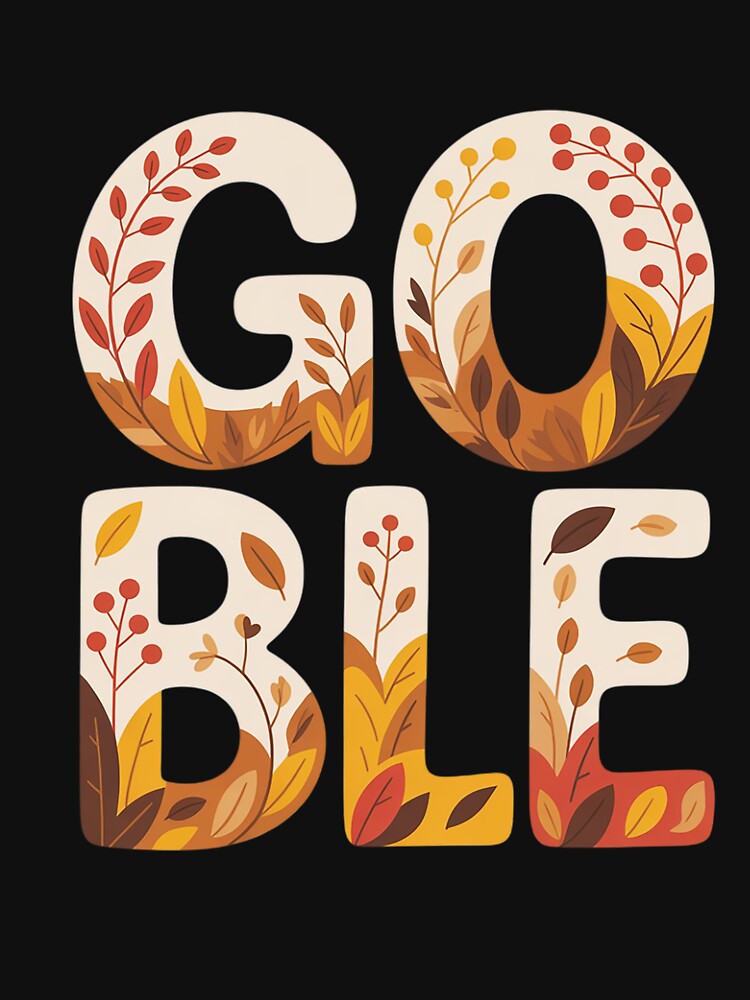 Thanksgiving Turkey Day Men Women Boys Girls Gobble by THagBlue T-Shirts, Hoodie, Sweatshirt | BlankRebels.com (Image 3)