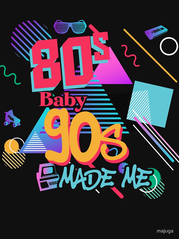 Vintage 80s Baby 90s Made Me Retro Memphis Graphic Throwback by majuga T-Shirts, Hoodie, Sweatshirt (Image 3)
