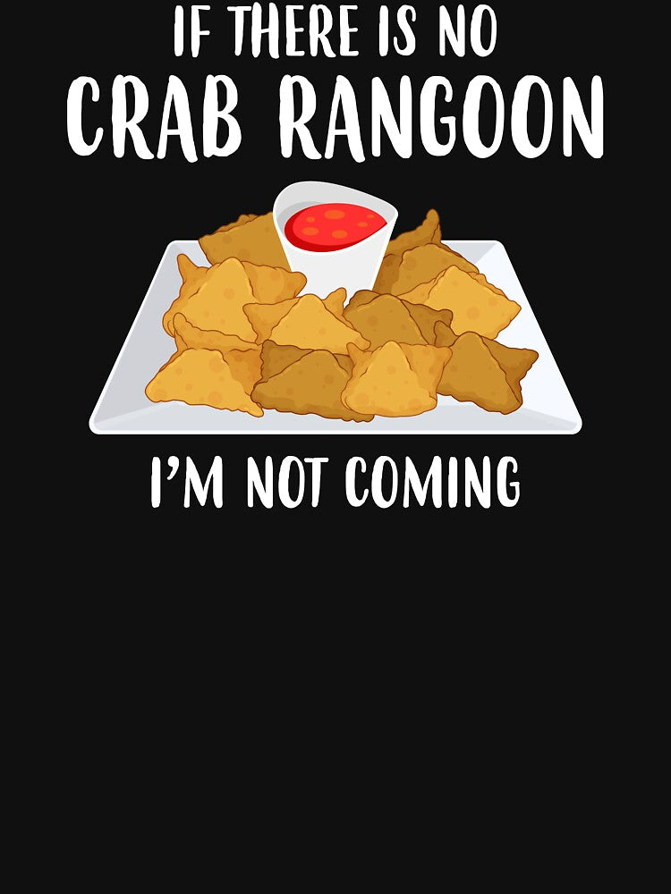 Not Coming Chinese Food Lover Crab Rangoon design by jakehughes2015 T-Shirts, Hoodie, Sweatshirt | BlankRebels.com (Image 3)