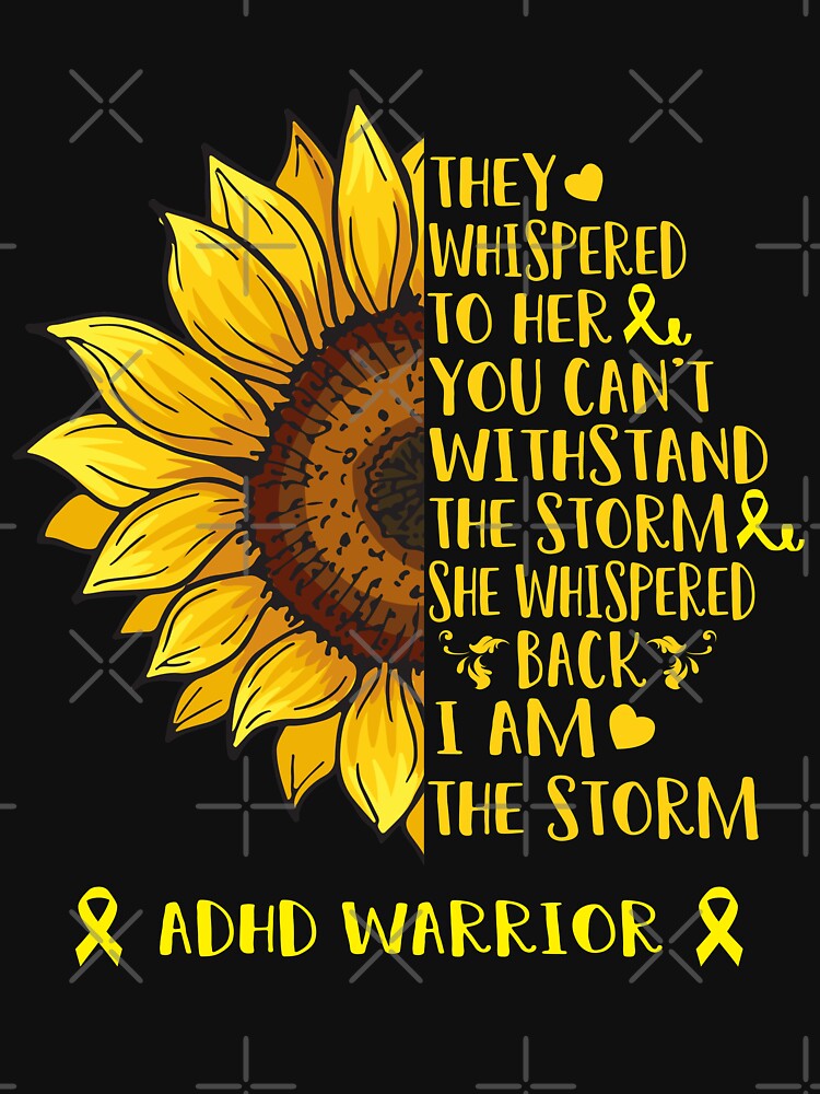 They whispered to her you can't withstand the Storm She whispered back I Am The Storm ADHD Warrior by... (Image 2)