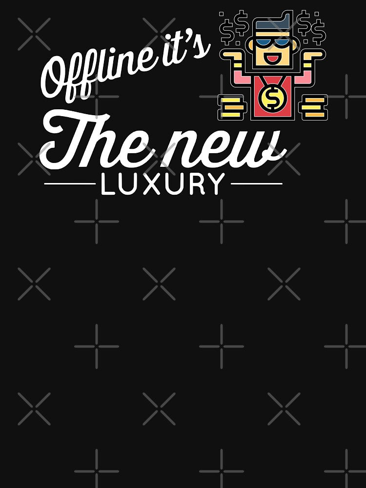 Offline It's The New Luxury (color white) by Stornu2Ruedas T-Shirts, Hoodie, Sweatshirt | BlankRebels.com (Image 3)