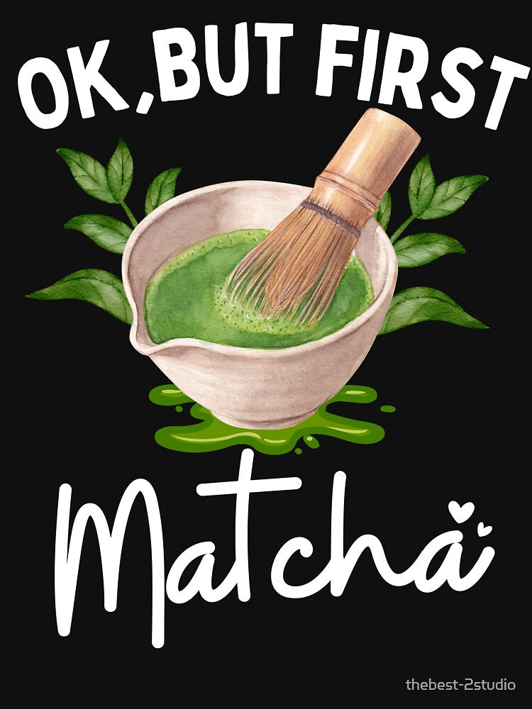 Ok, But First Matcha by thebest-2studio T-Shirts, Hoodie, Sweatshirt | BlankRebels.com (Image 3)
