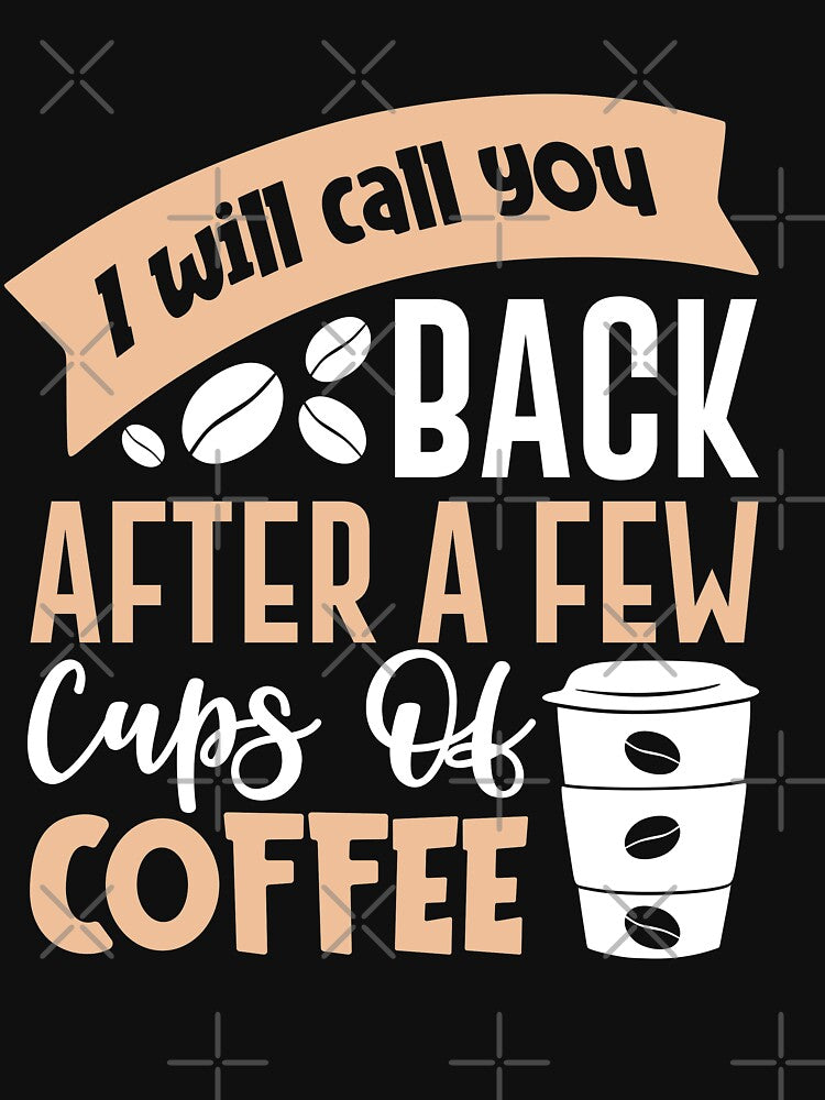 Call you back after coffee by maryam madah T-Shirts, Hoodie, Sweatshirt | BlankRebels.com (Image 3)