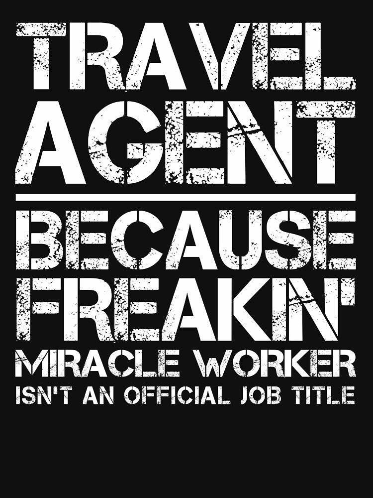 Travel Agent Miracle Worker by clickmostro T-Shirts, Hoodie, Sweatshirt | BlankRebels.com (Image 3)