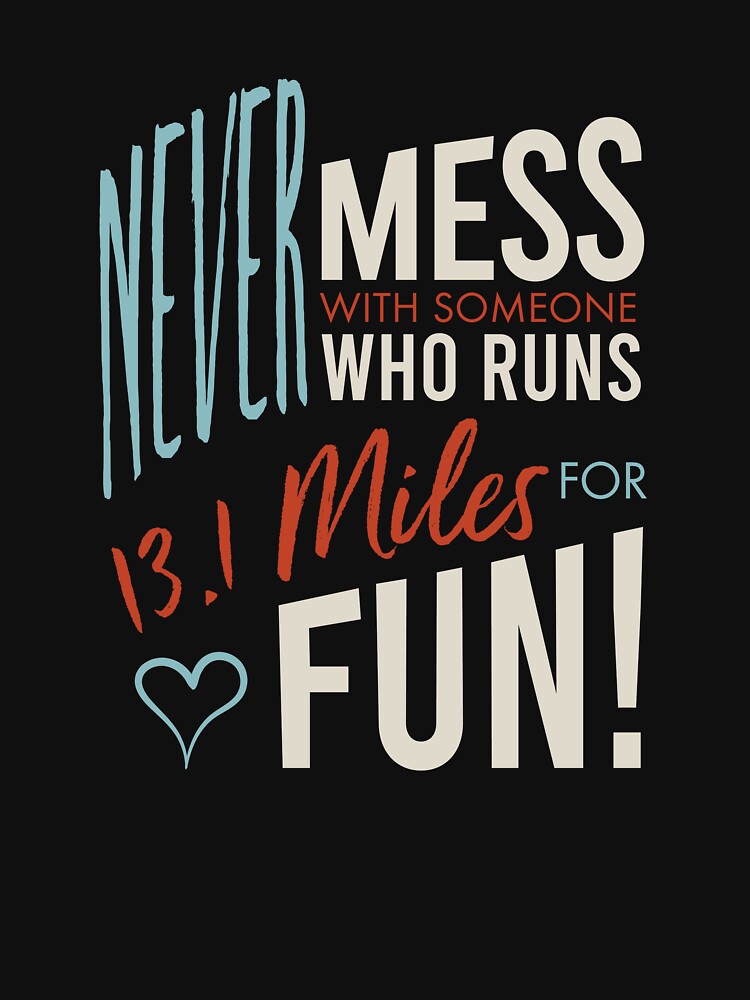Funny Half Marathon Runner Saying by whyitsme T-Shirts, Hoodie, Sweatshirt | BlankRebels.com (Image 3)