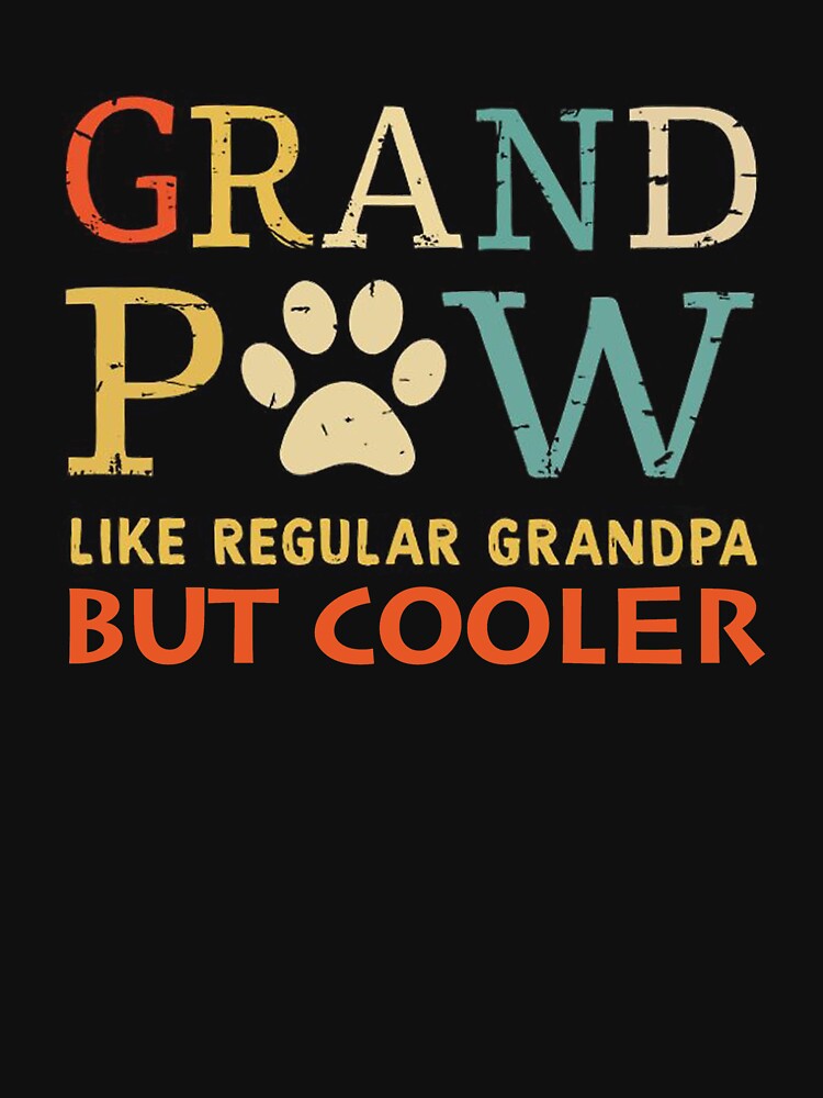Fathers Day Gift Vintage Grandpa Gift Dog Lover Gift Quotes by wacky01pc T-Shirts, Hoodie, Sweatshirt (Image 3)