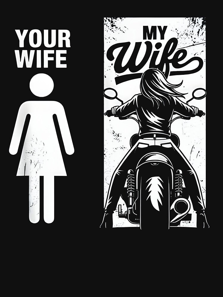 Your Wife My Wife Funny Biker Humor Design Badass Motorcycle Wife Illustration Relationship Joke Graphic Tee by... (Image 3)