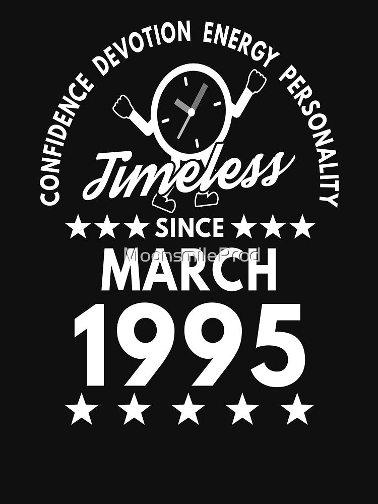 March Birthday Timeless Person - 1995 - White Text by MoonsmileProd T-Shirts, Hoodie, Sweatshirt | BlankRebels.com (Image 3)